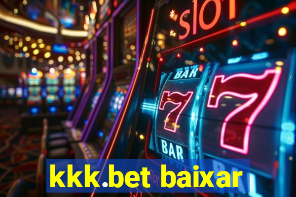 kkk.bet baixar